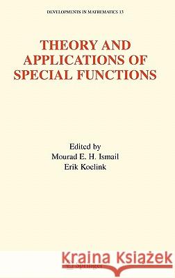 Theory and Applications of Special Functions: A Volume Dedicated to Mizan Rahman Ismail, Mourad E. H. 9780387242316