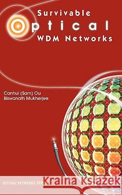 Survivable Optical Wdm Networks Ou 9780387244983 Springer