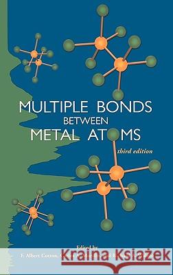 Multiple Bonds Between Metal Atoms Cotton, F. Albert 9780387250847 Springer