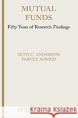 Mutual Funds: Fifty Years of Research Findings Anderson, Seth 9780387253077 Springer