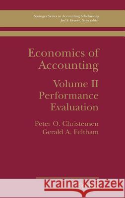 Economics of Accounting: Performance Evaluation Christensen, Peter Ove 9780387265971