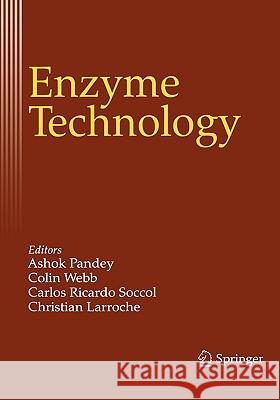 Enzyme Technology Ashok Pandey Colin Webb Carlos Ricardo Soccol 9780387292946