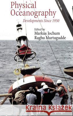 Physical Oceanography: Developments Since 1950 Jochum, Markus 9780387302614 Springer