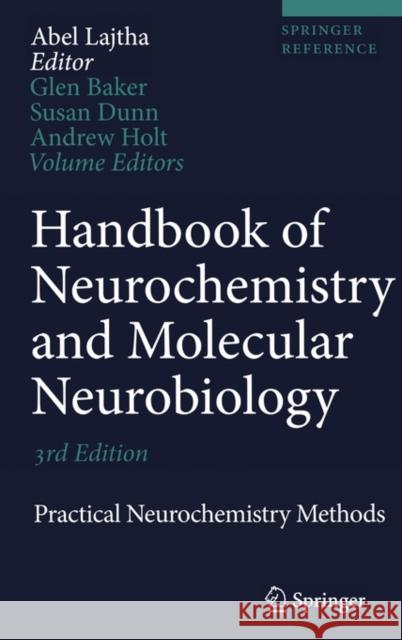Handbook of Neurochemistry and Molecular Neurobiology: Practical Neurochemistry Methods Lajtha, Abel 9780387303598 Springer