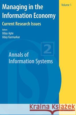 Managing in the Information Economy: Current Research Issues Apte, Uday 9780387342146 Springer