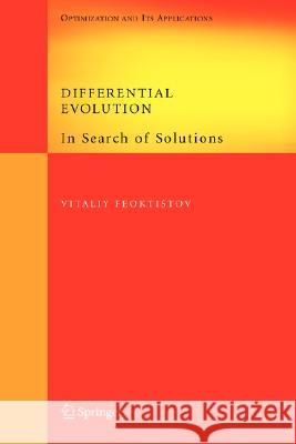 Differential Evolution: In Search of Solutions Feoktistov, Vitaliy 9780387368955 Springer Science+Business Media