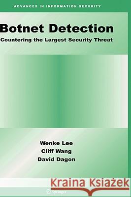 Botnet Detection: Countering the Largest Security Threat Lee, Wenke 9780387687667 Springer