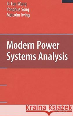 Modern Power Systems Analysis Yong-Hua Song Malcolm Irving XI-Fan Wang 9780387728520