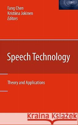 Speech Technology: Theory and Applications Chen, Fang 9780387738185 Springer