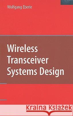 Wireless Transceiver Systems Design Wolfgang Eberle 9780387745152 Springer