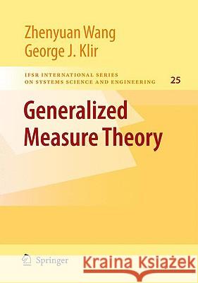 Generalized Measure Theory Zhenyuan Wang George J. Klir 9780387768519 Not Avail