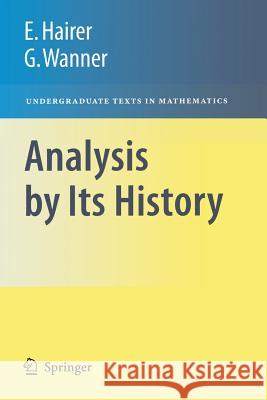 Analysis by Its History Gerhard Wanner Ernst Hairer 9780387770314
