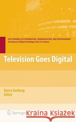 Television Goes Digital Darcy Gerbarg 9780387799773