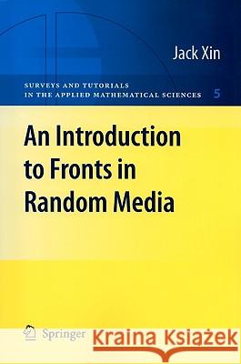 An Introduction to Fronts in Random Media Jack Xin 9780387876825 Springer