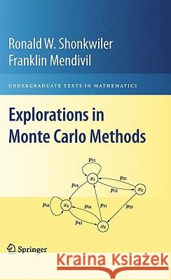 Explorations in Monte Carlo Methods Ronald W. Shonkwiler Franklin Mendivil 9780387878362
