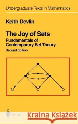 The Joy of Sets: Fundamentals of Contemporary Set Theory Devlin, Keith 9780387940946 Springer