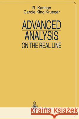 Advanced Analysis: On the Real Line Kannan, R. 9780387946429