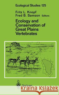 Ecology and Conservation of Great Plains Vertebrates Knopf                                    Fritz L. Knopf Fred B. Samson 9780387948027 Springer