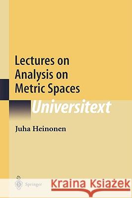 Lectures on Analysis on Metric Spaces Juha Heinonen 9780387951041 Springer