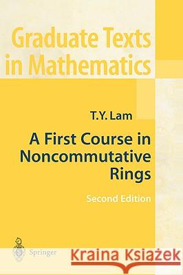 A First Course in Noncommutative Rings T. Y. Lam 9780387951836 Springer