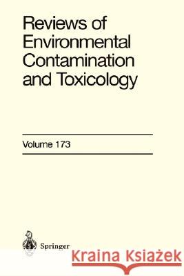Reviews of Environmental Contamination and Toxicology 173 G. W. Ware Springer 9780387953397 Springer