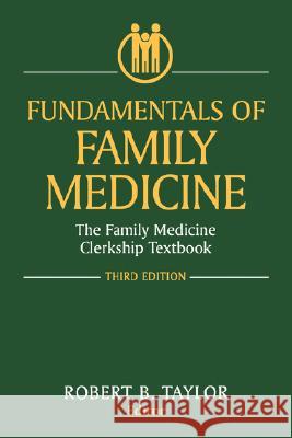 Fundamentals of Family Medicine: The Family Medicine Clerkship Textbook David, A. K. 9780387954790 Springer