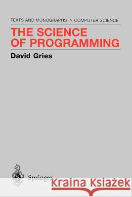 The Science of Programming David Gries 9780387964805