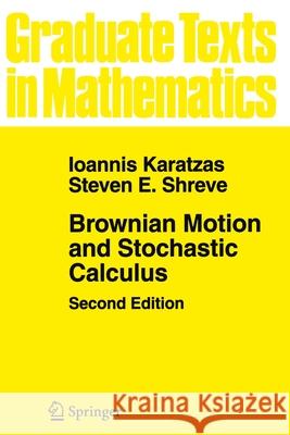 Brownian Motion and Stochastic Calculus Ioannis Karatzas 9780387976556
