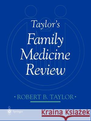 Taylor's Family Medicine Review Robert B. Taylor R. B. Taylor A. K. David 9780387985695 Springer