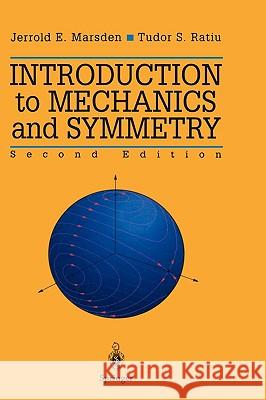 Introduction to Mechanics and Symmetry: A Basic Exposition of Classical Mechanical Systems Marsden, Jerrold E. 9780387986432 Springer