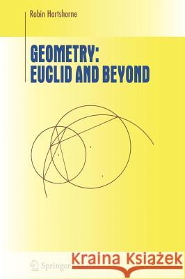Geometry: Euclid and Beyond Robin Hartshorne 9780387986500