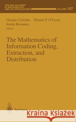 The Mathematics of Information Coding, Extraction and Distribution Jorma Rissanen George Cybenko R. Gulliver 9780387986654 Springer