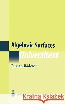 Algebraic Surfaces Lucian Badescu Vladimir Masek 9780387986685 Springer