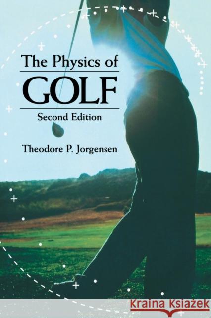 The Physics of Golf Theodore P. Jorgensen A. Kluwick 9780387986913 AIP Press