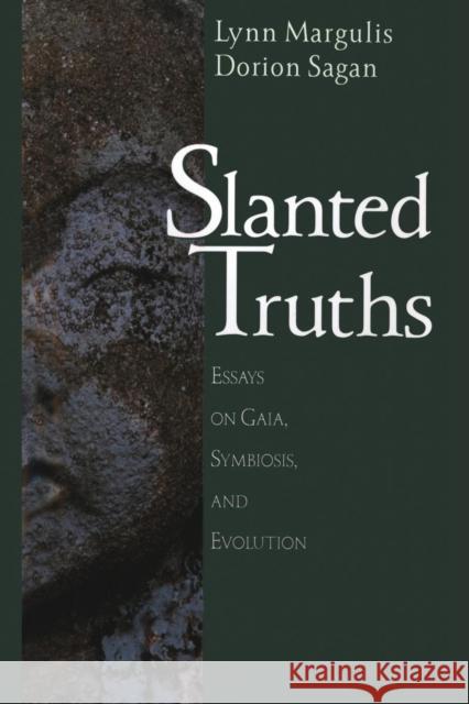 Slanted Truths: Essays on Gaia, Symbiosis and Evolution Margulis, Lynn 9780387987729