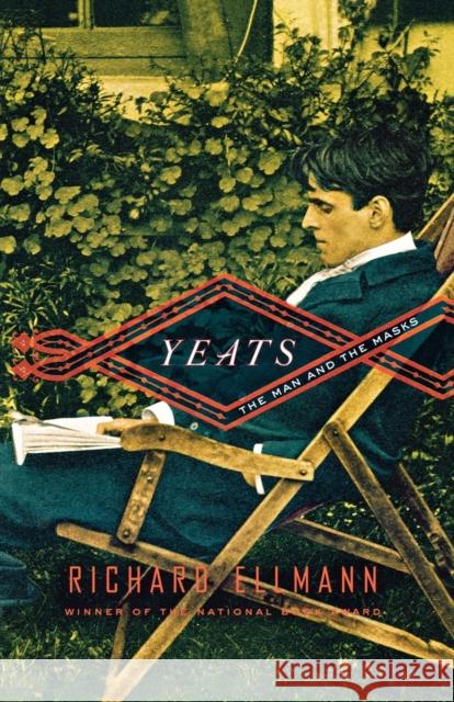 Yeats: The Man and the Masks Richard Ellmann 9780393008593 W. W. Norton & Company
