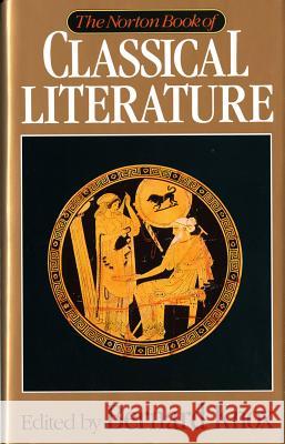 The Norton Book of Classical Literature Bernard MacGregor Walke Knox 9780393034264