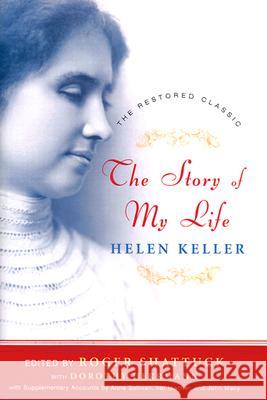 The Story of My Life Helen Keller Roger Shattuck Dorothy Herrmann 9780393057447 W. W. Norton & Company