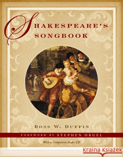 Shakespeare's Songbook Ross W. Duffin Stephen Orgel 9780393058895 W. W. Norton & Company