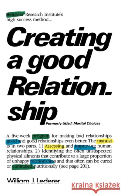 Creating a Good Relationship William J. Lederer 9780393301557 W. W. Norton & Company