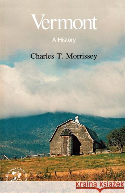 Vermont: A History Charles T. Morrissey 9780393302233 W. W. Norton & Company