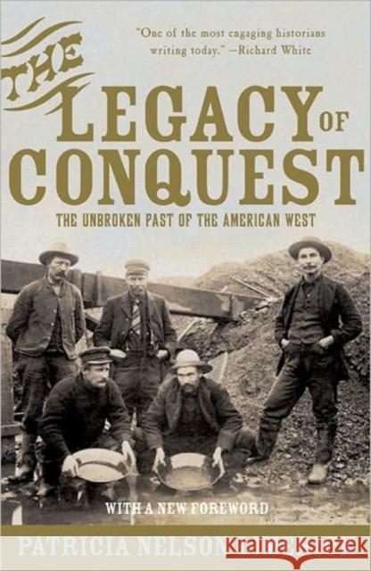 The Legacy of Conquest: The Unbroken Past of the American West Limerick, Patricia Nelson 9780393304978