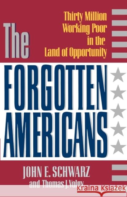 The Forgotten Americans John E. Schwarz Thomas J. Volgy 9780393310740