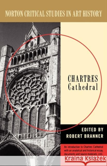 Chartres Cathedral Robert Branner 9780393314380 W. W. Norton & Company