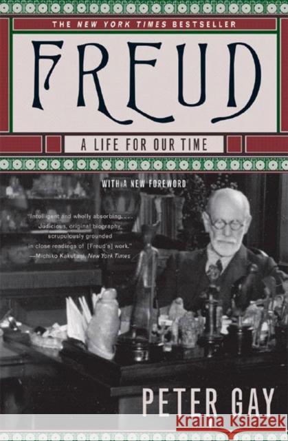 Freud: A Life for Our Time Peter Gay 9780393328615 W. W. Norton & Company