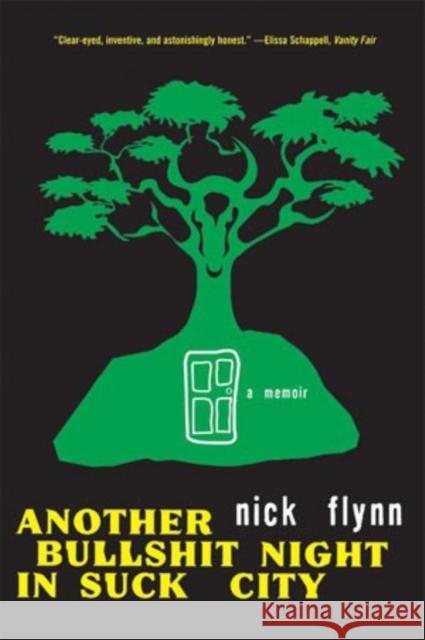 Another Bullshit Night in Suck City: A Memoir Flynn, Nick 9780393329407 W. W. Norton & Company