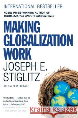 Making Globalization Work Joseph E. Stiglitz 9780393330281 W. W. Norton & Company
