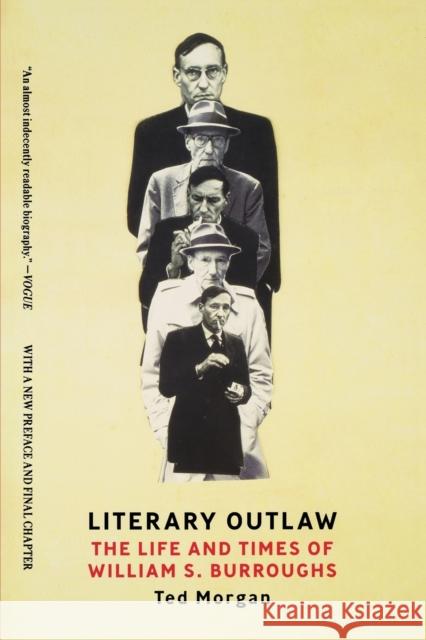 Literary Outlaw: The Life and Times of William S. Burroughs Ted Morgan 9780393342604 W. W. Norton & Company