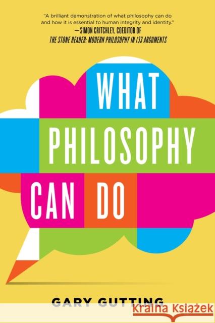 What Philosophy Can Do Gary Gutting 9780393353358