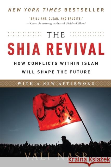 The Shia Revival: How Conflicts Within Islam Will Shape the Future Seyyed Vali Reza Nasr 9780393353389 W. W. Norton & Company